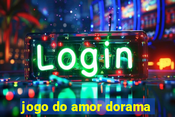 jogo do amor dorama